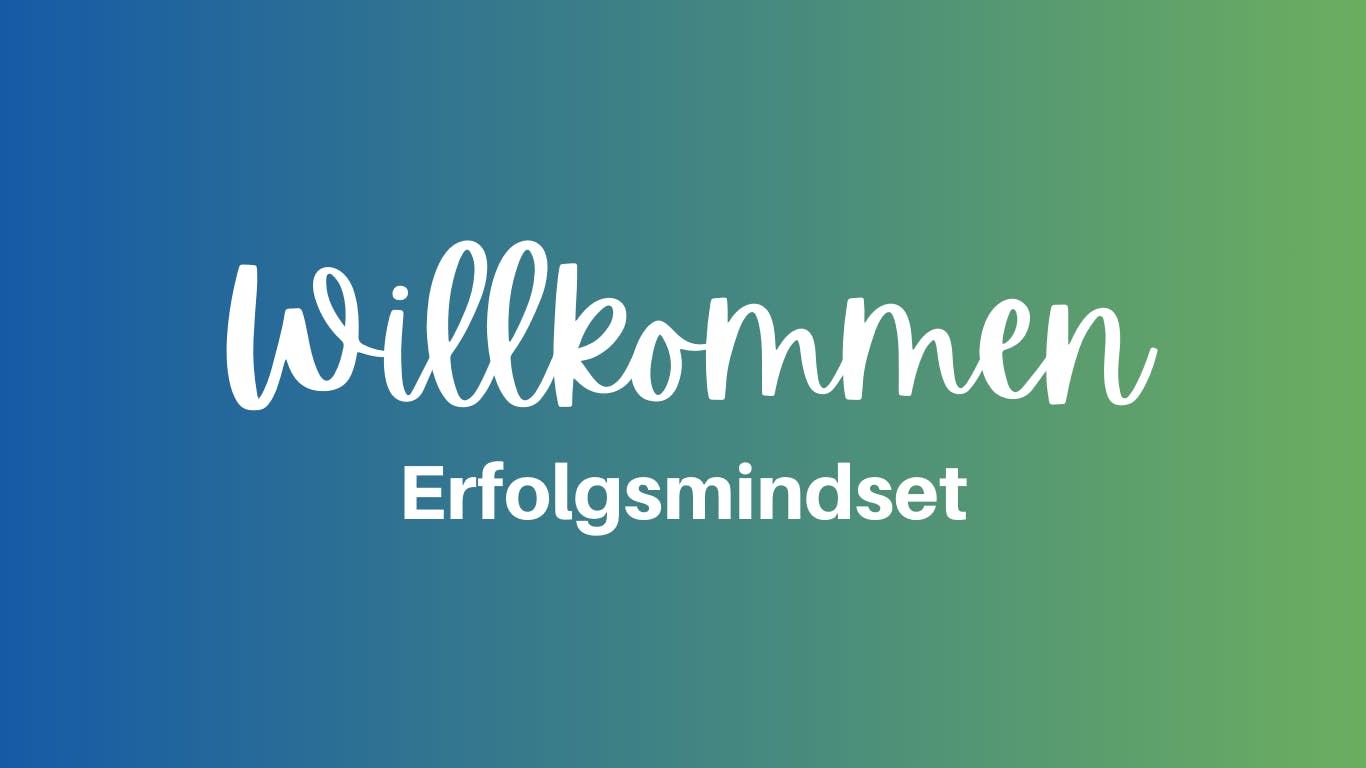 Erfolgsmindset Willkommen