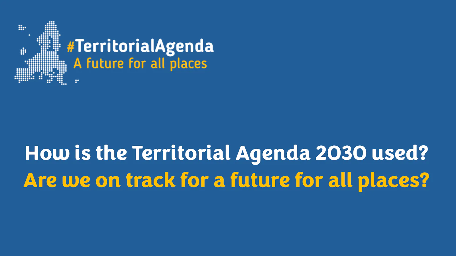 #TerritorialAgenda: Are we on track for a future for all places?