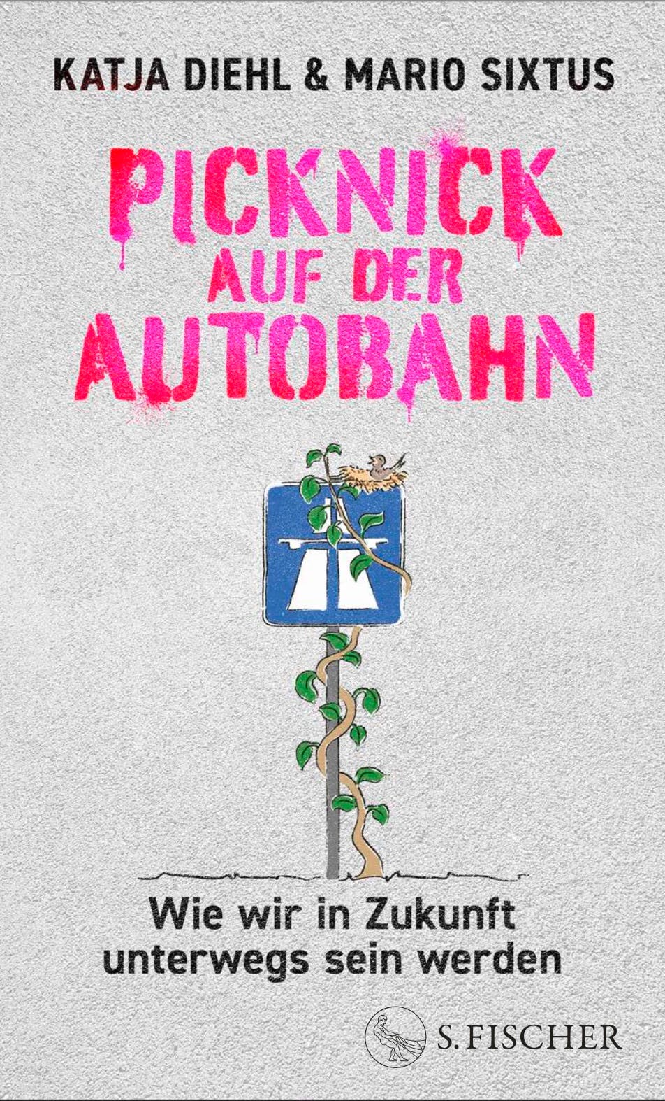 Das Buchcover zeigt den Titel „Picknick auf der Autobahn“ in fetten, rosa Buchstaben. Ein Straßenschild mit einer Ranke und einem Vogelnest vermittelt das Thema der Rückeroberung städtischer Räume durch die Natur.