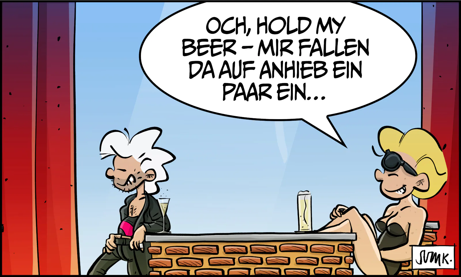 Ivy hebt ihr Bierglas: „Och, hold my beer – mir fallen da auf Anhieb ein paar ein…“