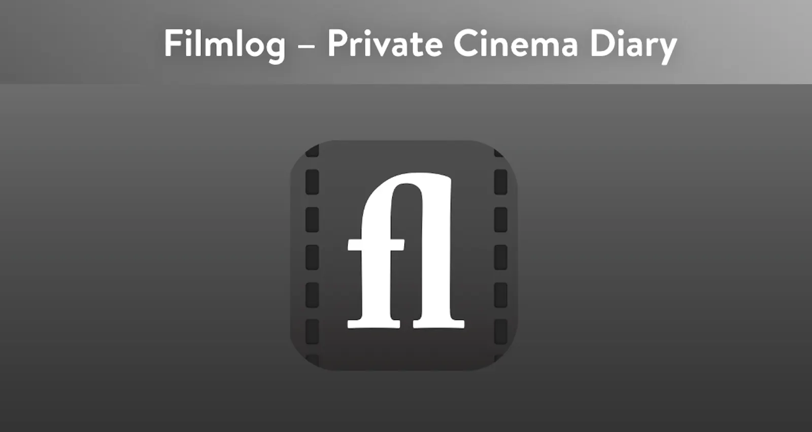 Filmlog – Private Cinema Diary: App icon showing a white "fl" on gray background.