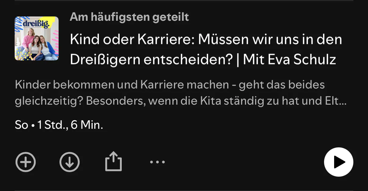 Spotify-Screenshot: Kinder oder Karriere: Müssen wir uns in den Dreißigern entscheiden?