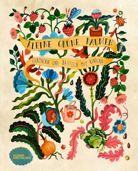 Cover von "Kleine grüne Daumen - Gärtnern und Basteln mit Kindern" aus dem Kleine Gestalten Verlag