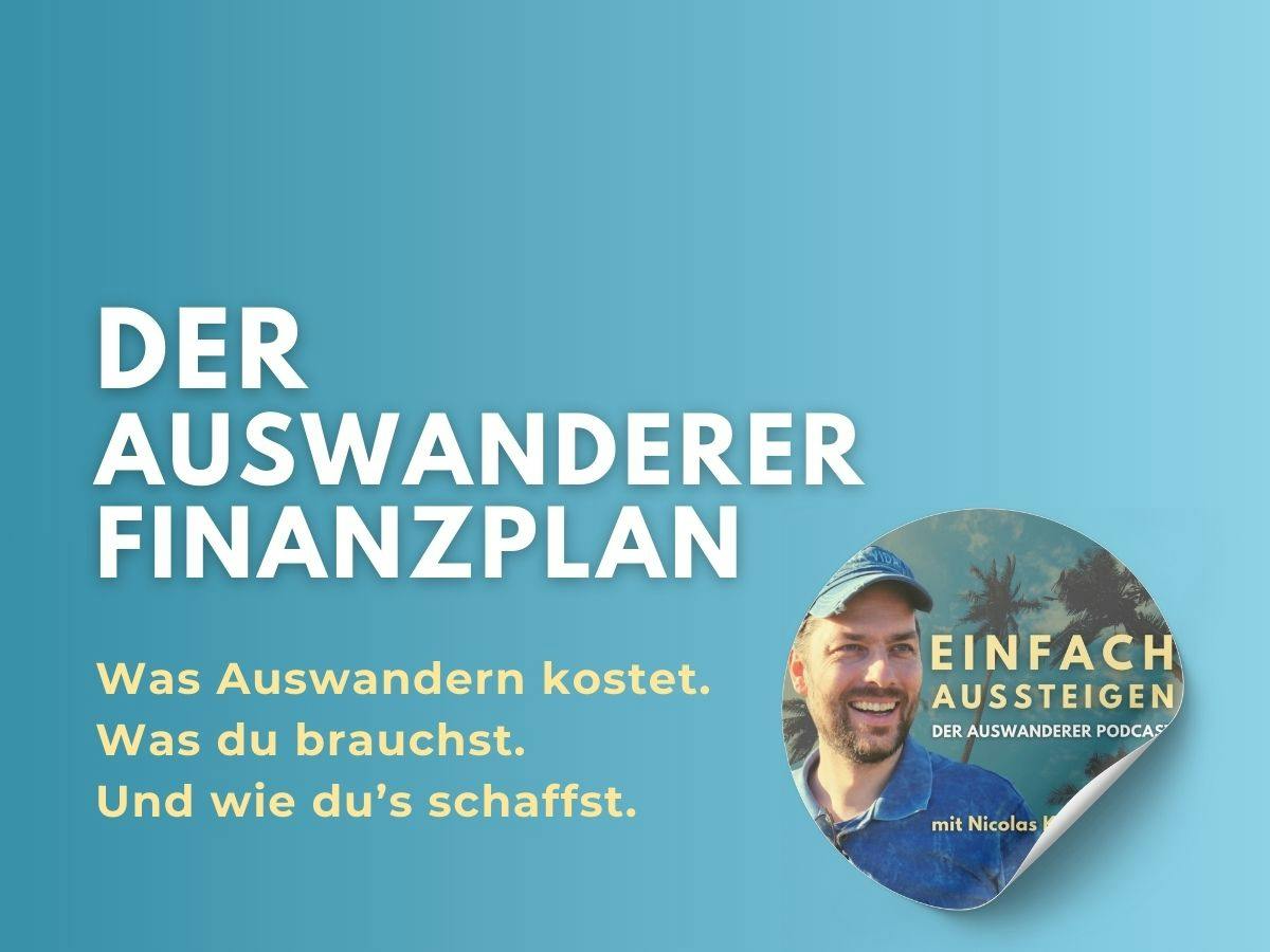 Neu: Der Auswanderer-Finanzplan - EINFACH AUSSTEIGEN CLUB