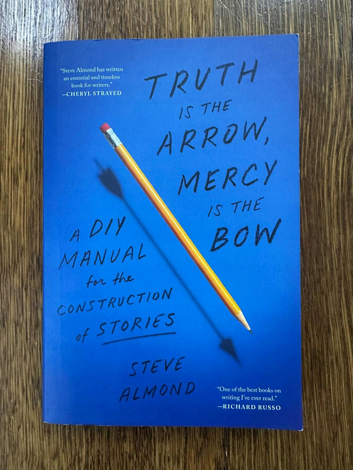 Bild des Buches "Truth is the Arrow, Mercy is the Bow" von Steve Almond.