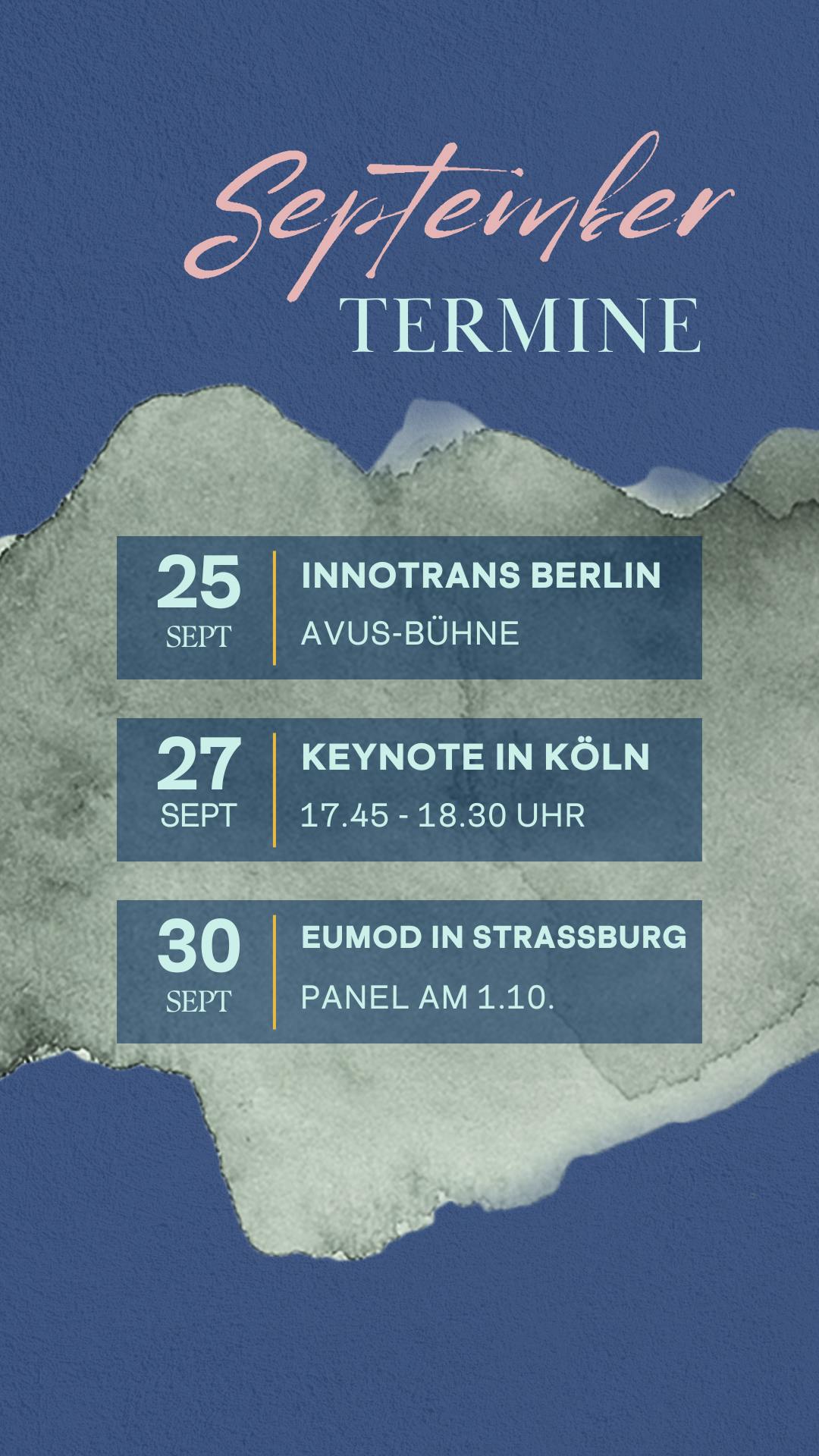 25. September Innotrans Berlin, Panel auf der Avus-Bühne
27. September Keynote in Köln
30. September EuMo Expo Straßburg