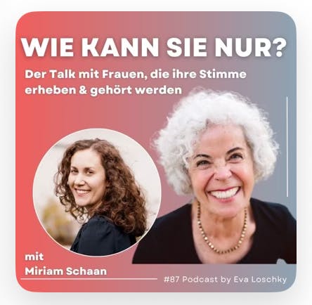 Podcast-Visual von Wie kann sie nur?, dem Podcast von Eva Loschky.