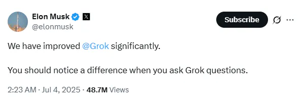 Elon Musk postete am 4. Juli 2025:
We have Improvisation @grok significantly. You should notice a difference when you ask Grok questions.