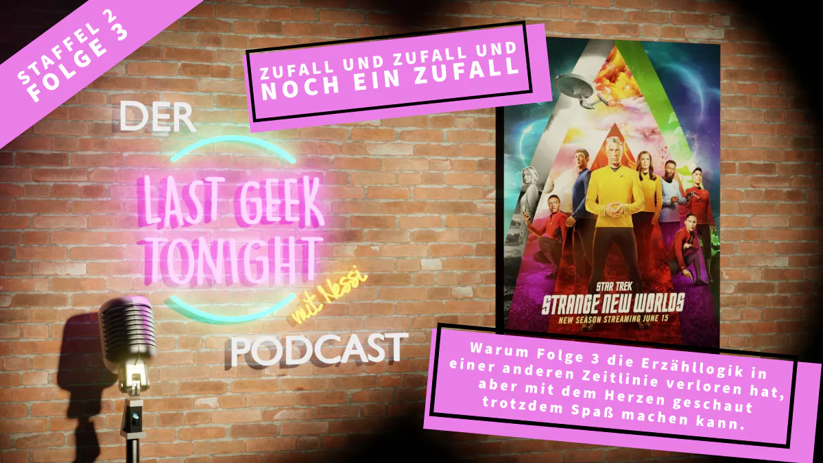 Star Trek: Strange New Worlds, Staffel 2, Folge 3 – LGT Podcast Special