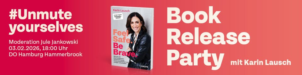 Feel Safe. Be brave. Karin Lausch.