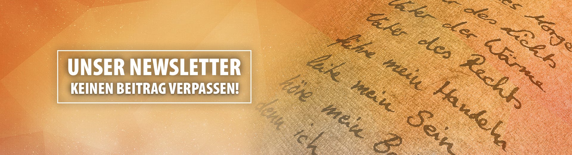 Unser Newsletter - Keinen Beitrag verpassen!