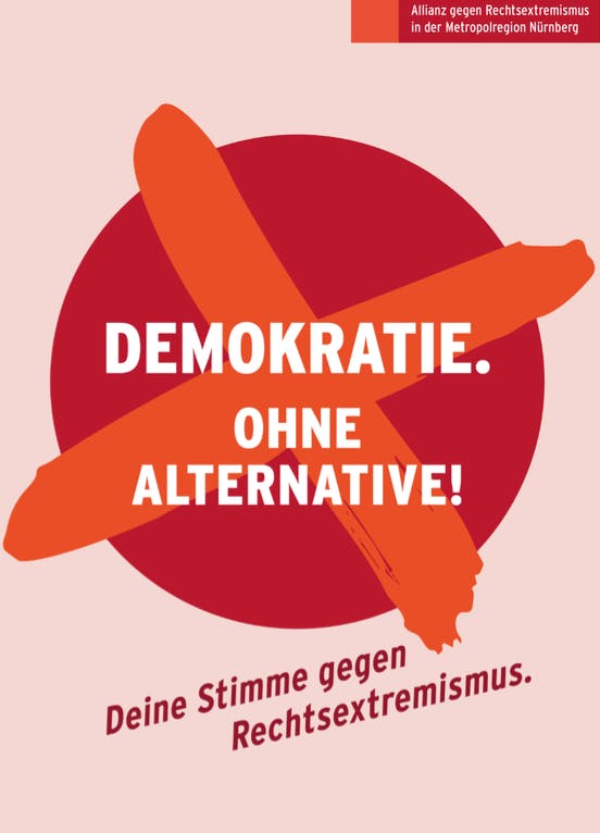 Demokratie. Ohne Alternative! Deine Stimme gegen Rechtsextremismus.