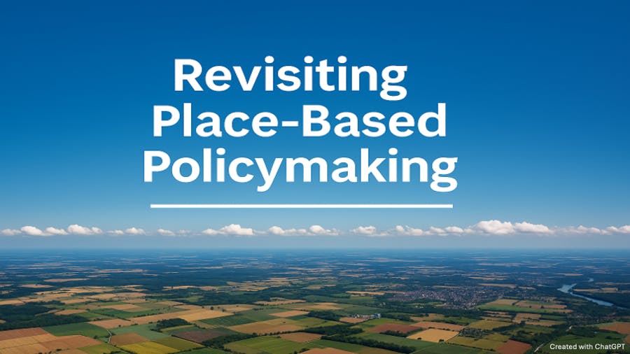 Revisiting place-based policymaking