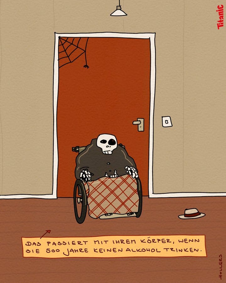 Gezeichneter Cartoon: Ein Skelett mit einer Decke über den Beinen sitzt in einem Rollstuhl. Auf das Skelett zeigt ein Pfeil, der von einem Textfeld ausgeht: "Das passiert mit Ihrem Körper, wenn Sie 500 Jahre keinen Alkohol trinken."