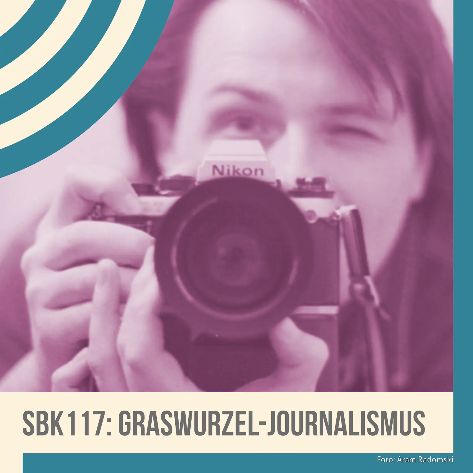 Das Cover zur aktuellen Folge: Aram Radomski mit seiner Fotokamera (Foto: Aram Radomski)
