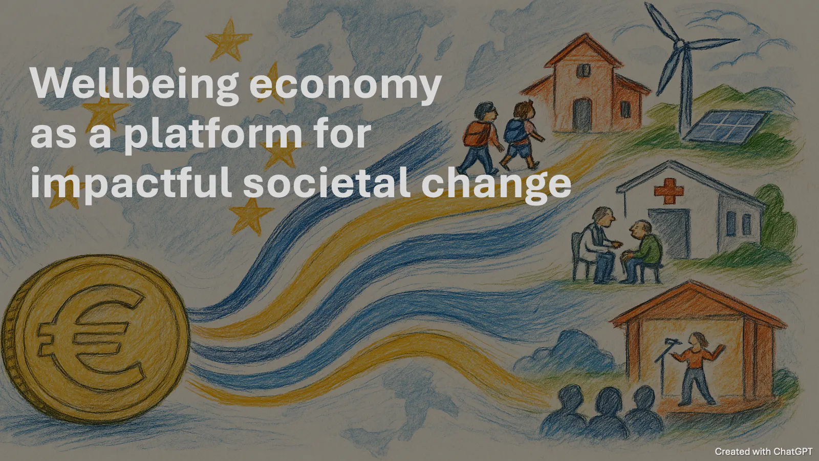 Wellbeing economy as a platform for impactful societal change