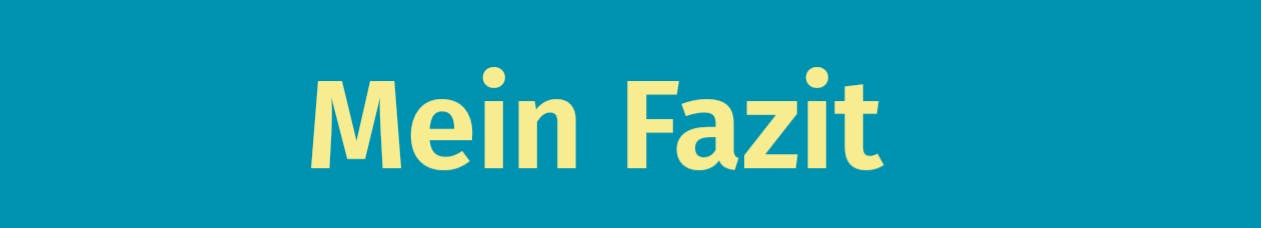 Mein Fazit