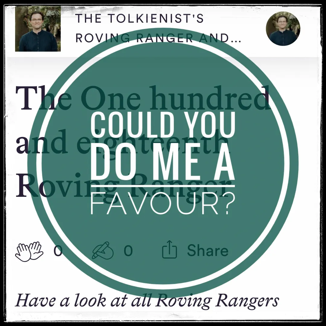 Square screenshot asking Tolkien communities to help advertise the Roving Ranger newsletter by Marcel R. Bülles aka the Tolkienist