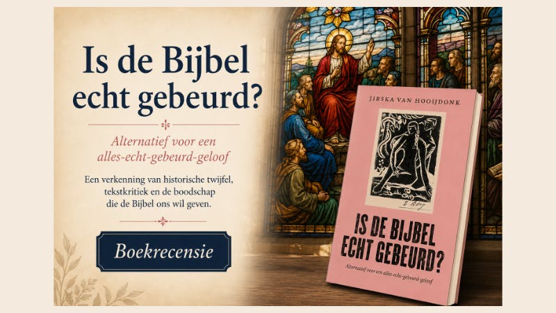 Banner Boekrecensie Is de Bijbel echt gebeurd - Jirska van Hooijdonk