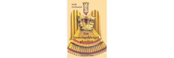 Buch-Cover: Steffi Zachmeier: Ein Rauschgoldengel plaudert