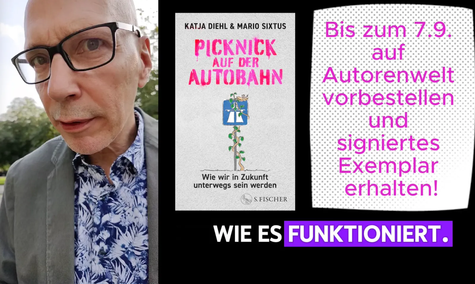 Eine Collage aus einer Momentaufnahme von Mario Sixtus, dem Buchcover von Picknick auf der Autobahn und dem Hinweis, bei Autorenwelt bis zum 7.9. zu bestellen.