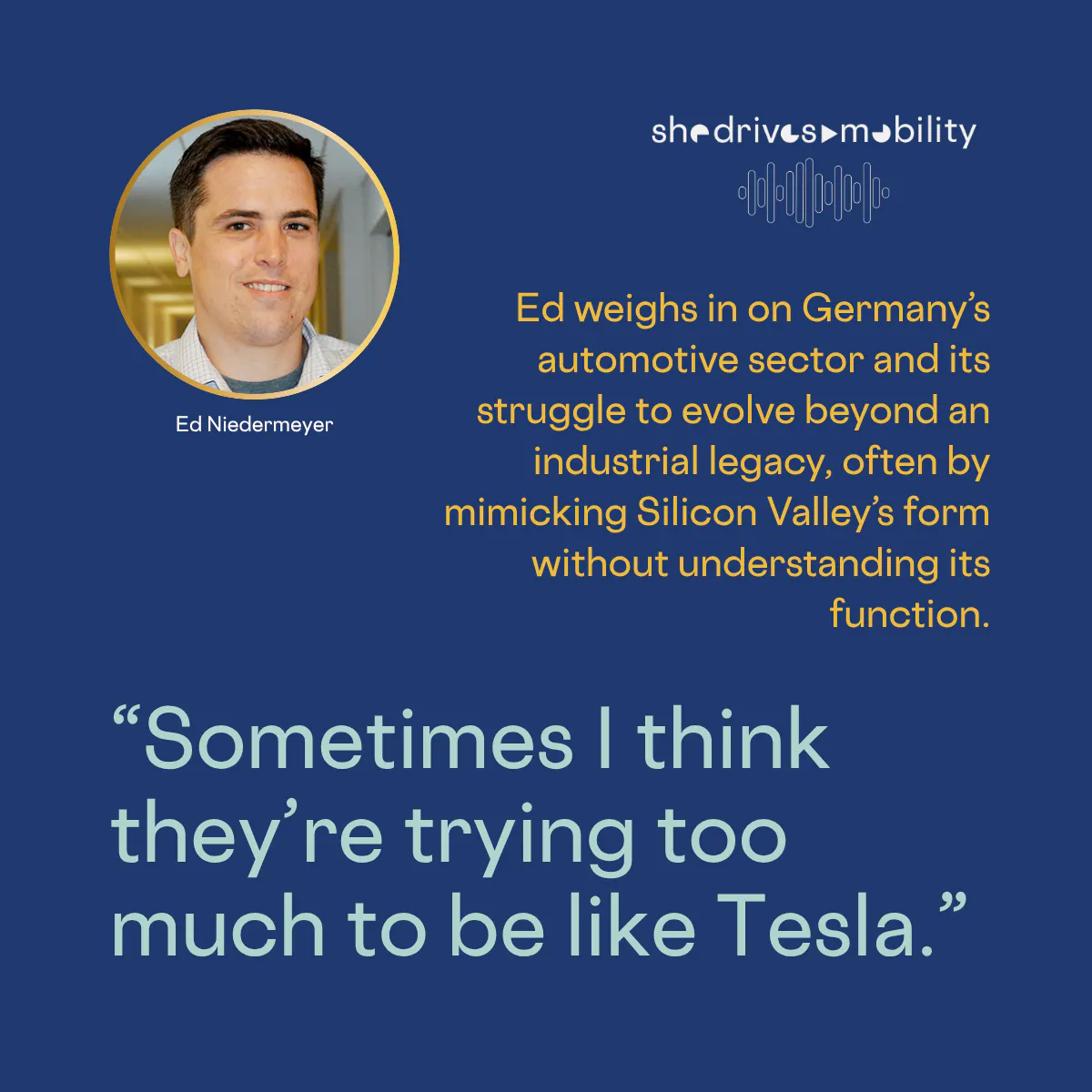“Sometimes I think they’re trying too much to be like Tesla.”