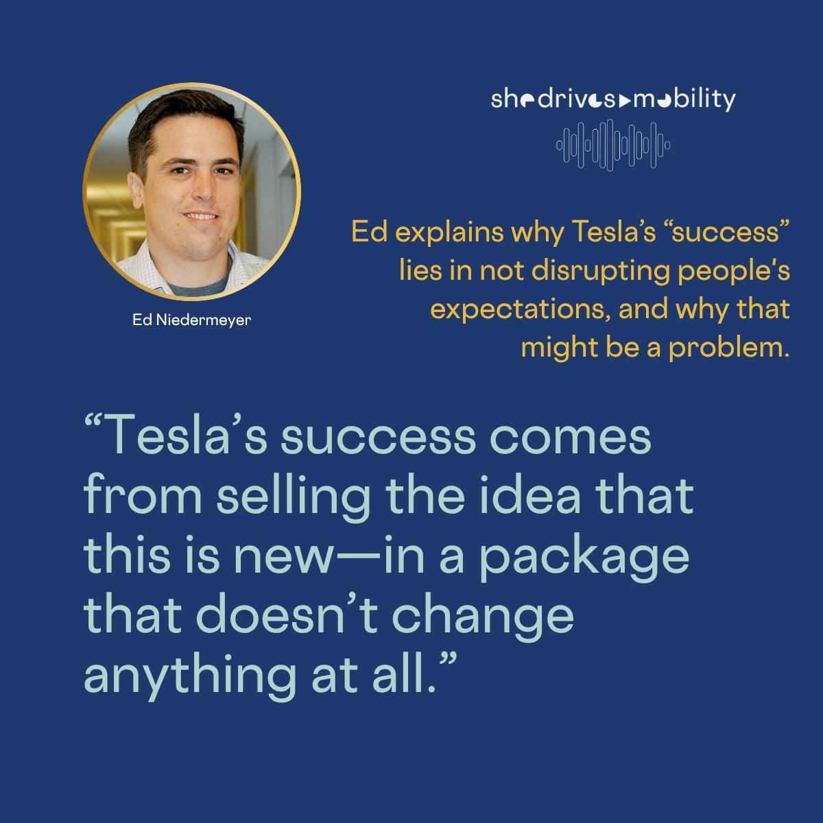 “Tesla’s success comes from selling the idea that this is new—in a package that doesn’t change anything at all.”