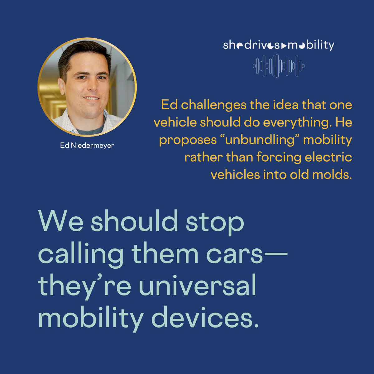 We should stop calling them cars—they’re universal mobility devices.