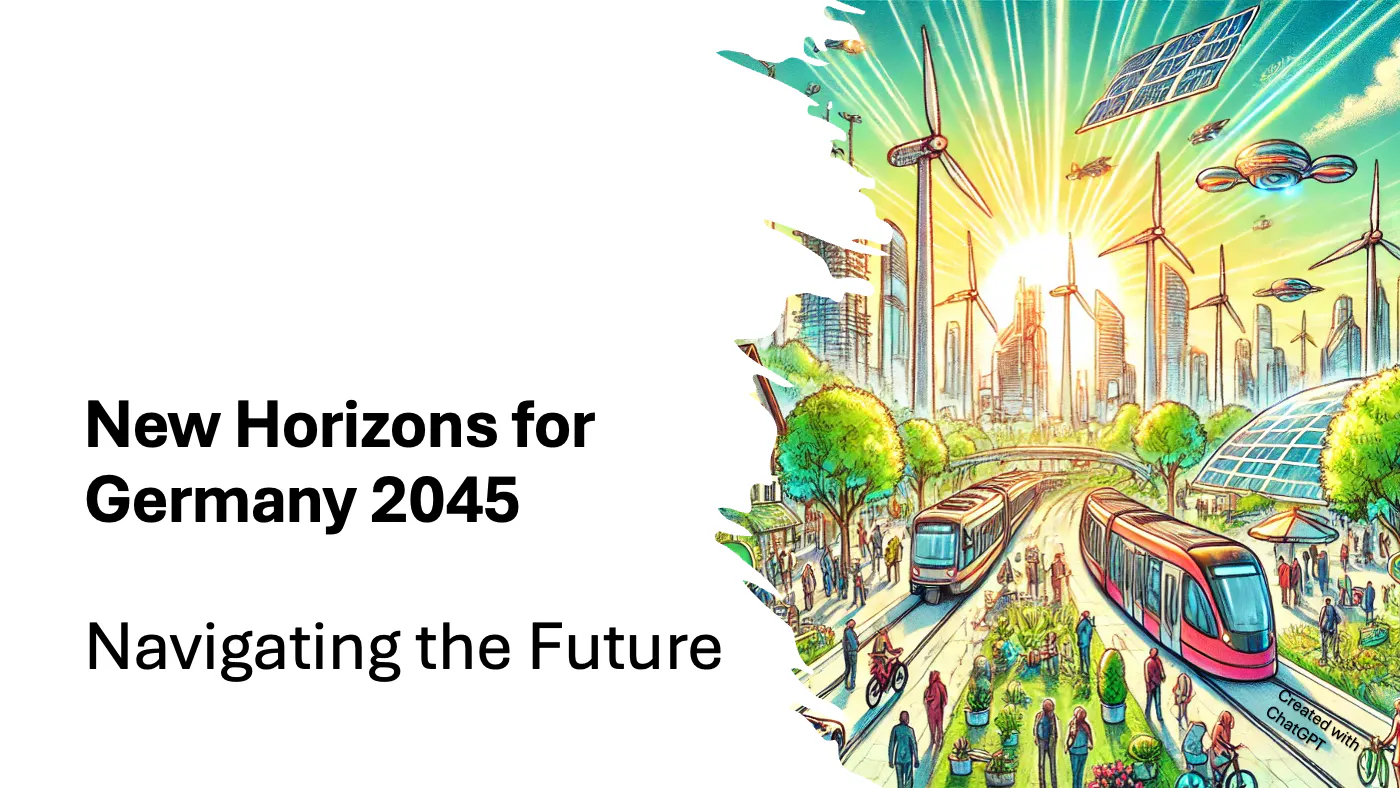 New Horizons for Germany 2045: Navigating the Future