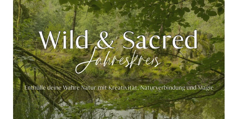 Wild & Sacred-Jahreskreis