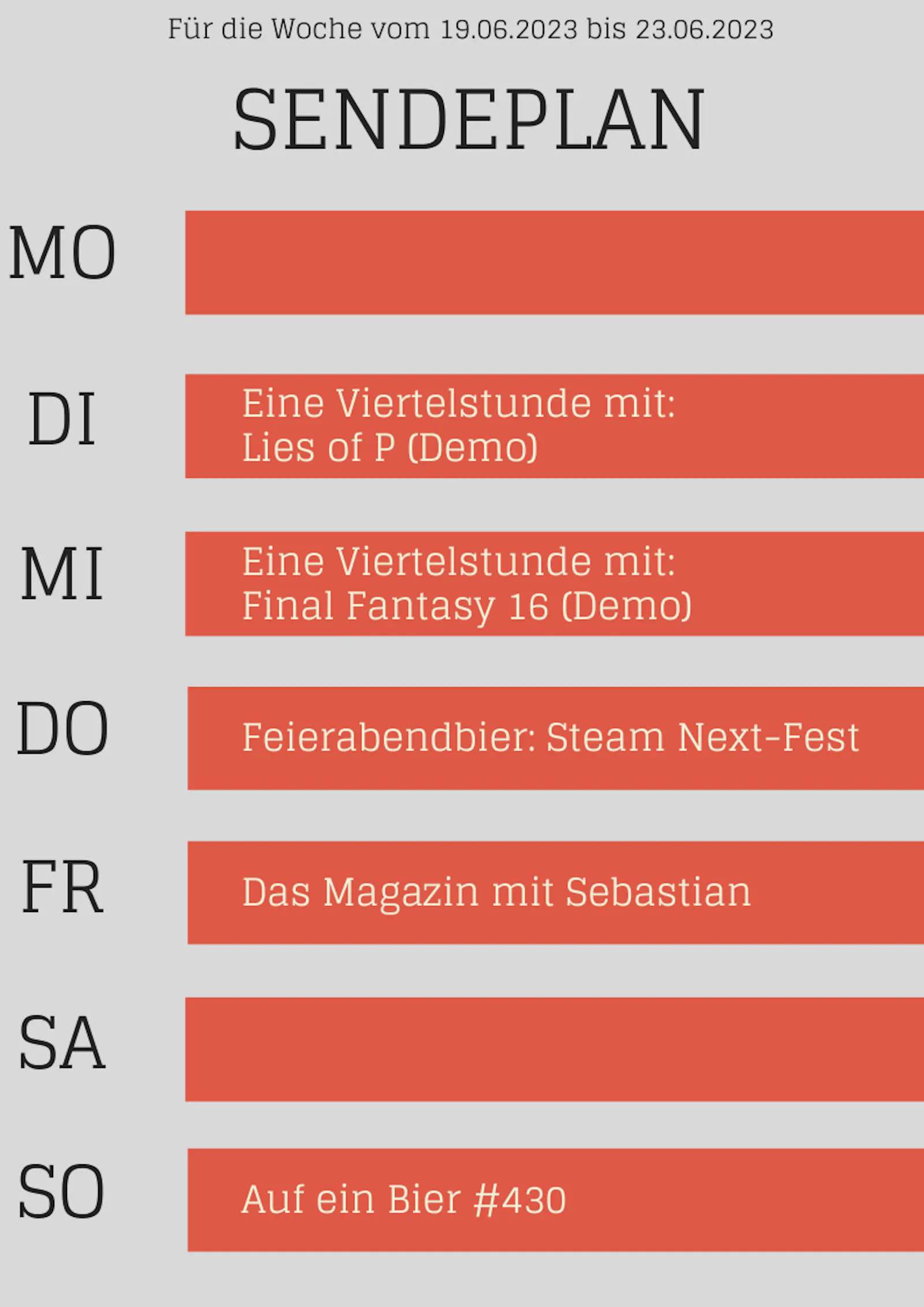 19.6. - 25.6.2023

Di: Viertelstunde zu "Lies of P" (Demo)
Mi: VIertelstunde zu "Final Fantasy 16" (Demo)
Do: Feierabendbier zu Steams Next Fest
Fr: Das Magazin mit Sebastian
So: Auf ein Bier #430