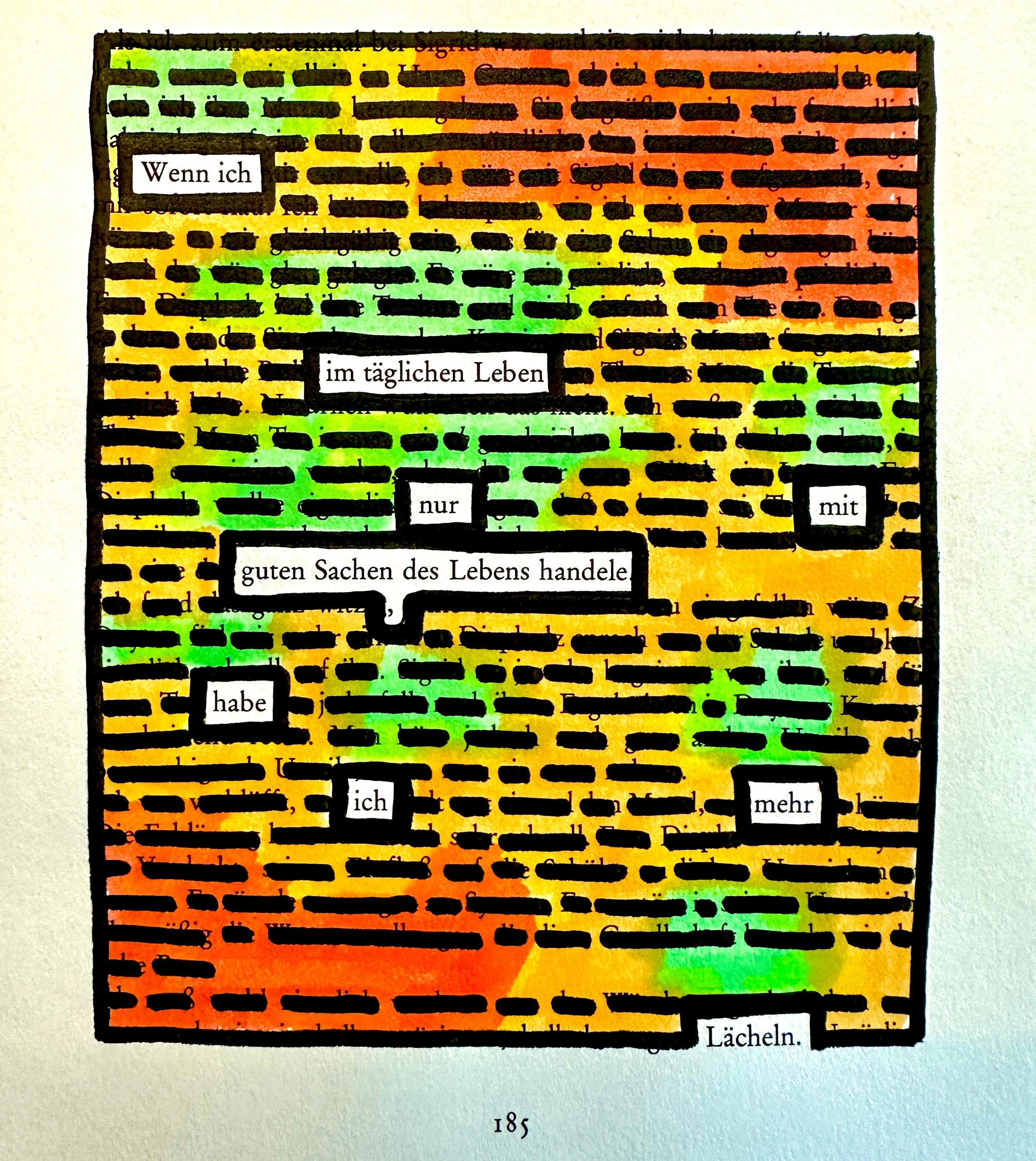 Textverdunkelung. "Wenn ich im täglichen Leben nur mit den guten Sachen des Lebens handele, habe ich mehr Lächeln."