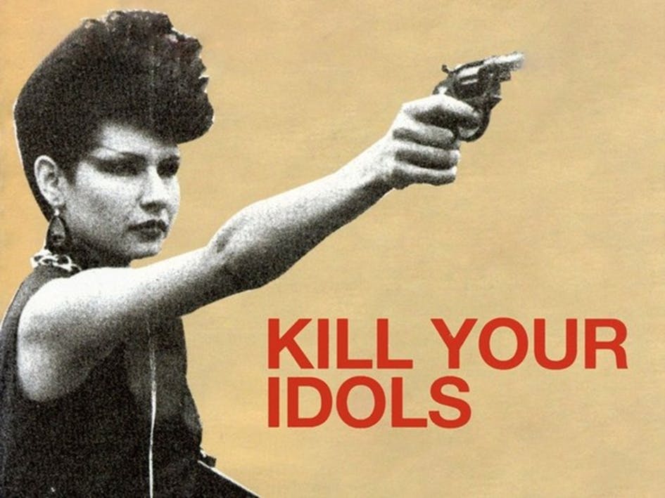 *sarkastische Verwendung dieses Bildes* 
Movie Poster "Kill your idols" (Titel ist in großen roten Buchstaben drauf geschrieben), ein schwarz gekleideter Punk (weiblich gelesen) hält eine Pistole und zielt auf jemanden/etwas, Ziel ist nicht zu sehen