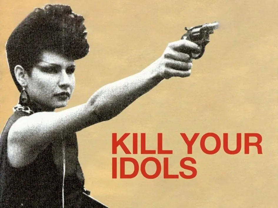 *sarkastische Verwendung dieses Bildes*
Movie Poster "Kill your idols" (Titel ist in großen roten Buchstaben drauf geschrieben), ein schwarz gekleideter Punk (weiblich gelesen) hält eine Pistole und zielt auf jemanden/etwas, Ziel ist nicht zu sehen