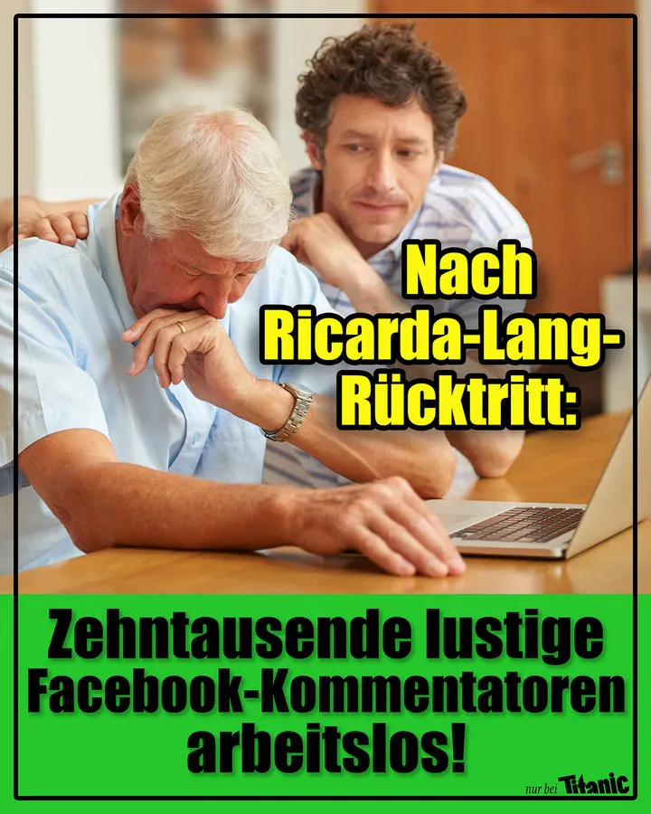 Ein Boomer und ein etwas jüngerer Mann, beide in Kurzarmhemden, sitzen vor einem aufgeklappten Laptop. Der ältere weint verzweifelt in seine Hand und wird von dem jüngeren getröstet. Zeile: »Nach Ricarda-Lang-Rücktritt: Zehntausende lustige Facebook-Kommentatoren arbeitslos!«