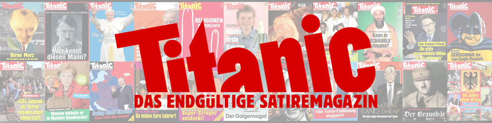 Titelbilder aus den letzten 45 Jahren im Hintergrund. Im Vordergrund das TITANIC-Logo.
Unterzeile: "Das endgültige Satiremagazin"