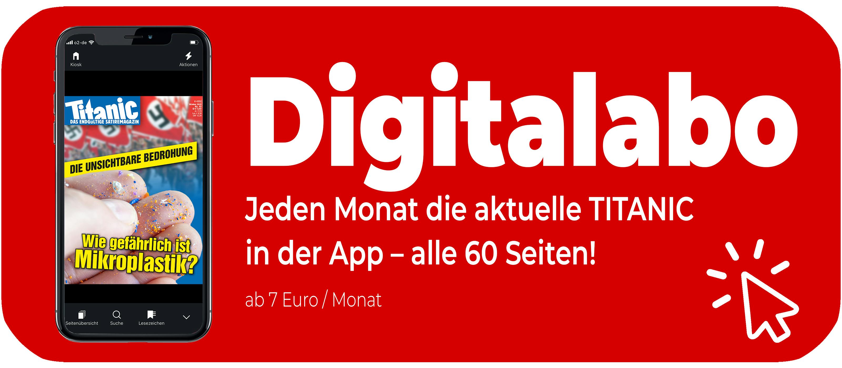 Smartphone, auf dem die TITANIC-Abo geöffnet ist. 
Text neben dem Smartphone: Digitalabo. Jeden Monat die aktuelle TITANIC in der App alle 60 Seiten! 
Ab 7 Euro im Monat