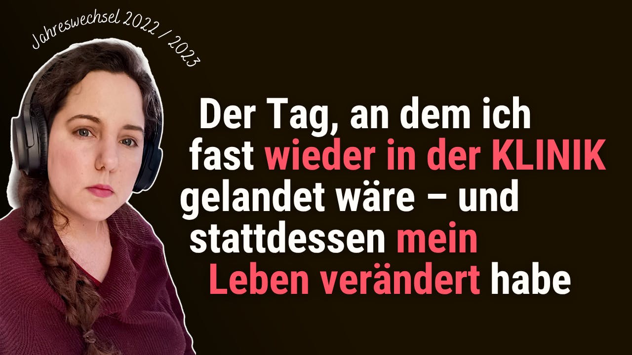 Der Tag, an dem ich fast wieder in der Klinik gelandet wäre – und stattdessen mein Leben verändert habe