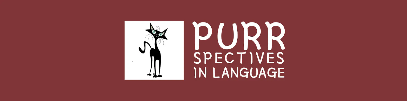 A black cartoon cat is standing upright, the tail in an s-shape. It is looking at you. Next to it is the text "PURRspectives in Language".
