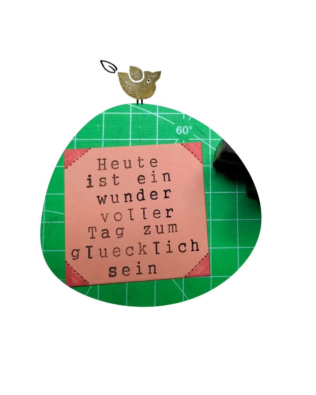Heute ist ein wundervoller Tag, zum glücklich sein.