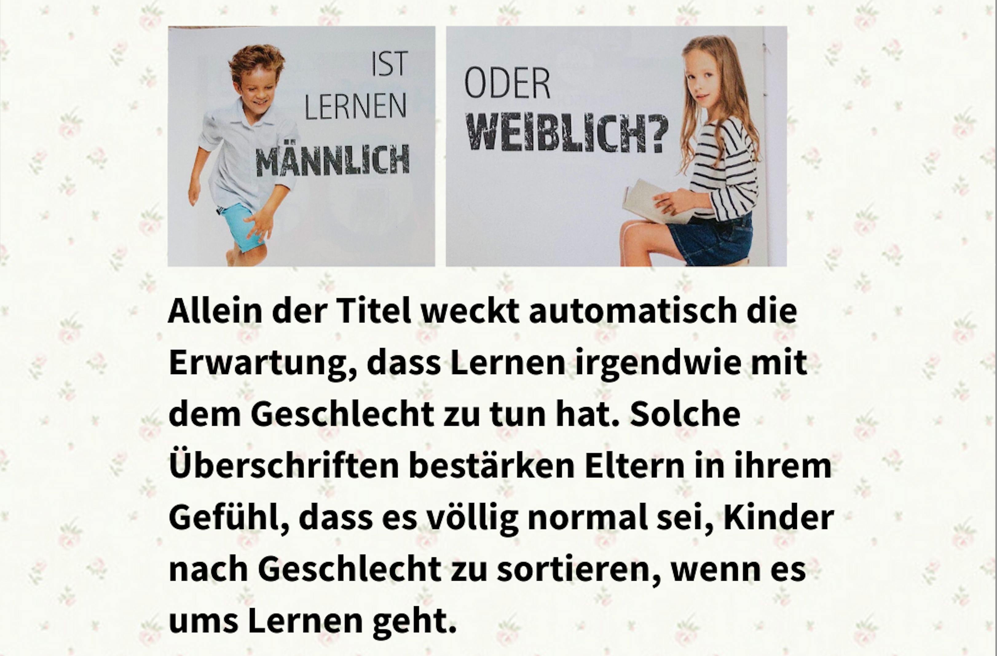 TitelScreenshot: Ist lernen männlich oder weiblich. Text darunter: "Allein der Titel weckt automatisch die Erwartung, dass Lernen irgendwie mit dem Geschlecht zu tun hat. Solche Überschriften bestärken Eltern in ihrem Gefühl, dass es völlig normal sei, Kinder nach Geschlecht zu sortieren, wenn es ums Lernen geht."