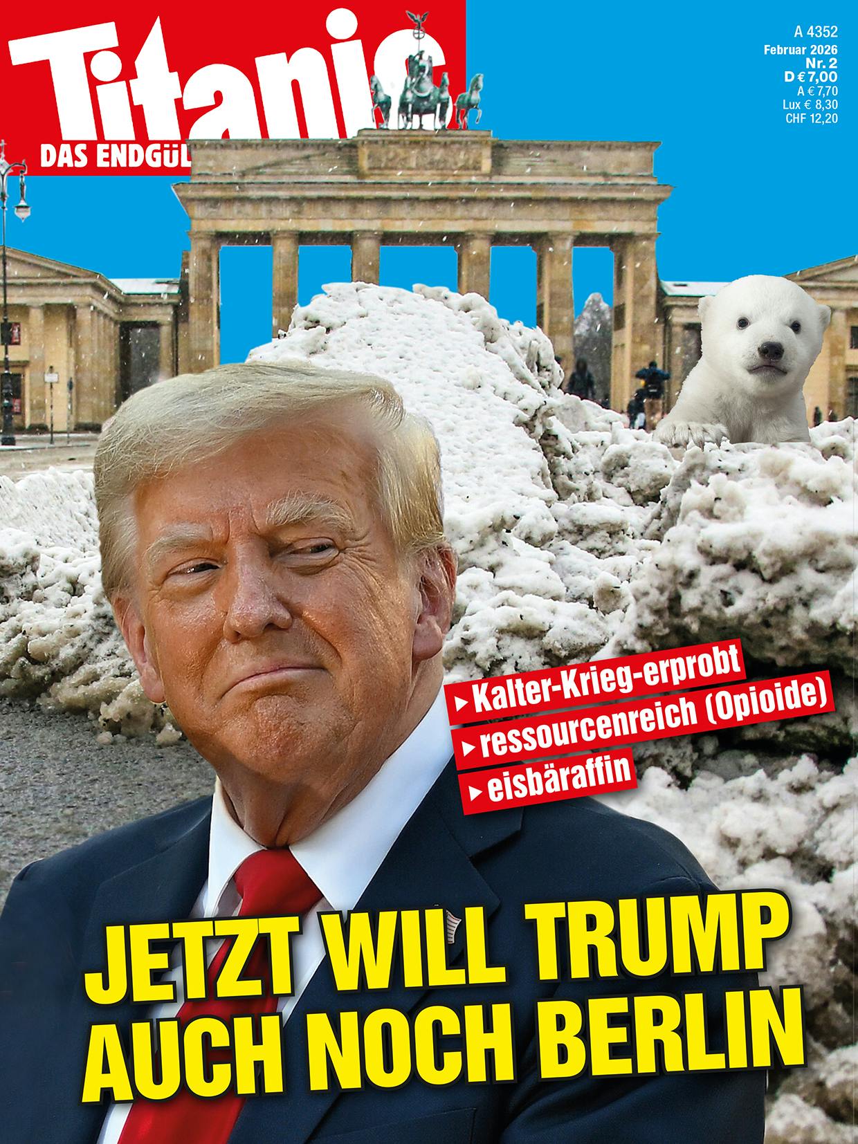 Fotomontage: Ein feixender Trump vor den Brandenburger Tor, hinter ihm eine Schneewehe, hinter der der Eisbär Knut hervorschaut. Dazu der Text: "Kalter-Krieg-erprobt, ressourcenreich (Opioide), eisbäraffin: Jetzt will Trump auch noch Berlin".