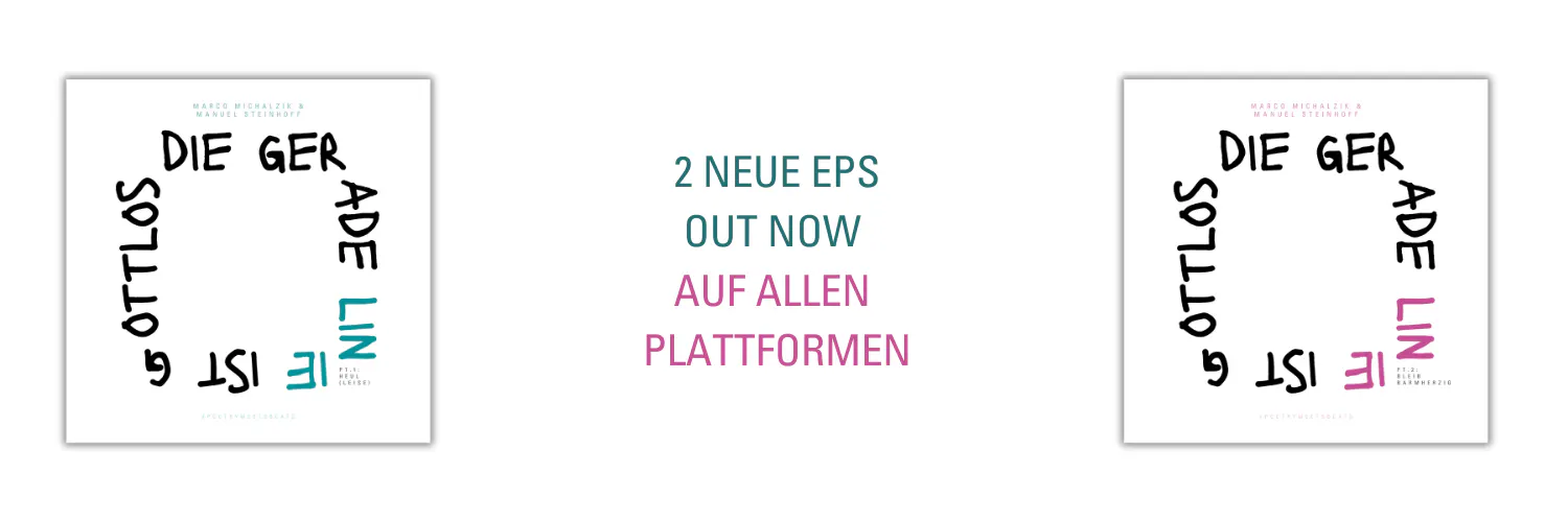 Das Banner zeigt die beiden EP-Cover von Die gerade Linie ist gottlos Pt.1 und 2 und den Textzusatz, dass die beiden EPs ab sofort auf allen Plattformen erhältlich sind.