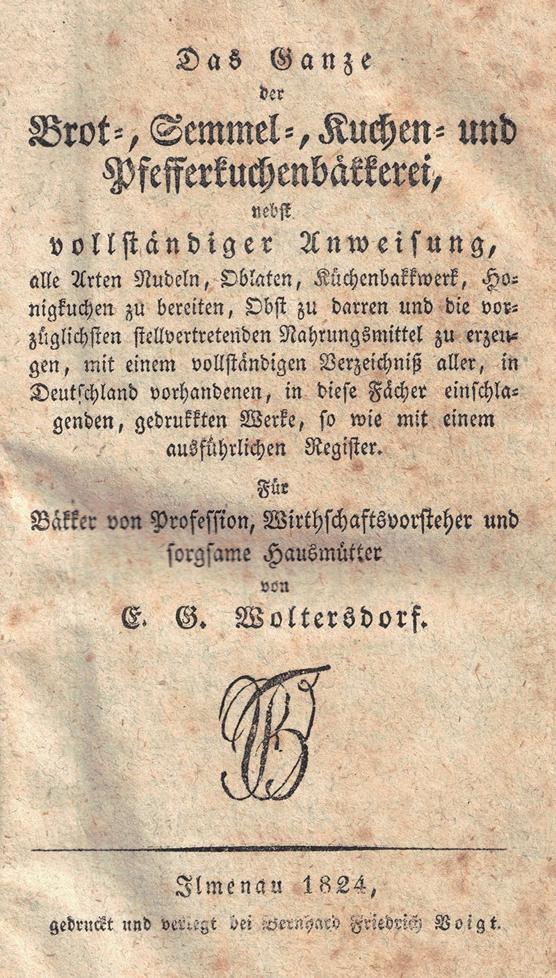 Das Buch von Woltersdorf fast den Stand der Bäckerei-Kenntnisse von vor 200 Jahren zusammen (Scan aus Archiv von L. Geißler).