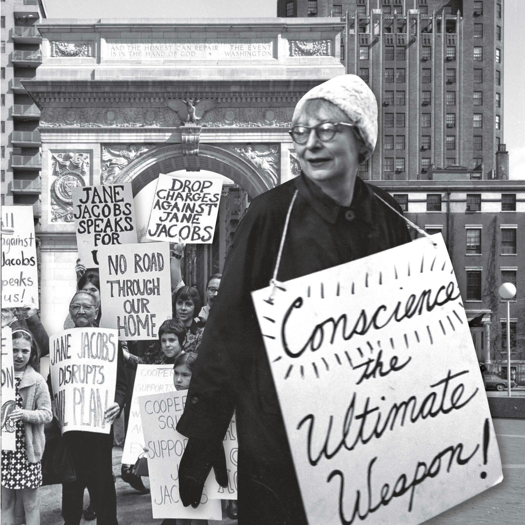 Jane Jacobs championed civil disobedience against Vietnam's war and the violence of Robert Moses' Lower Manhattan Expressway.