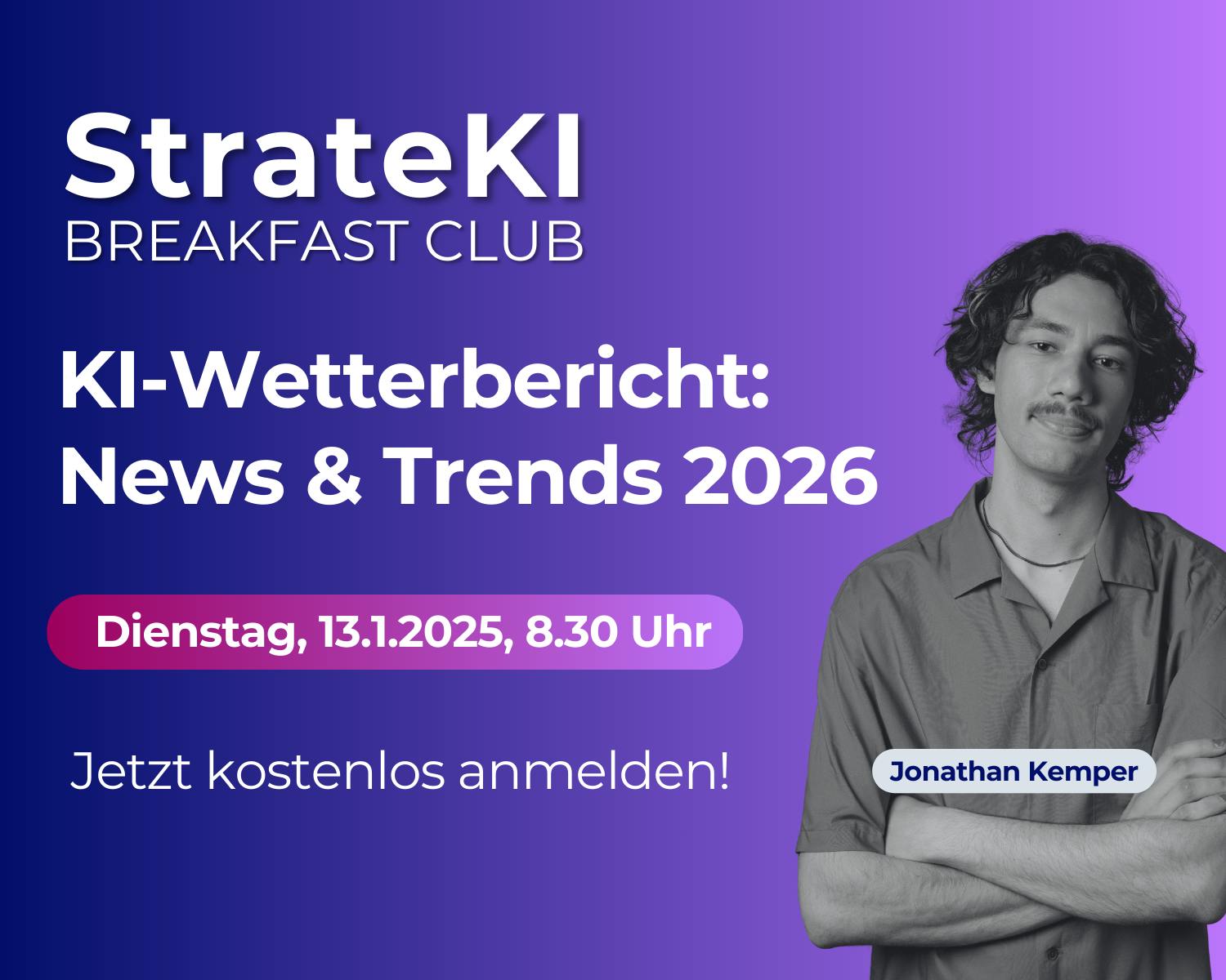 StrateKI Breakfast Club: KI-Wetterbericht - News & Trends 2026