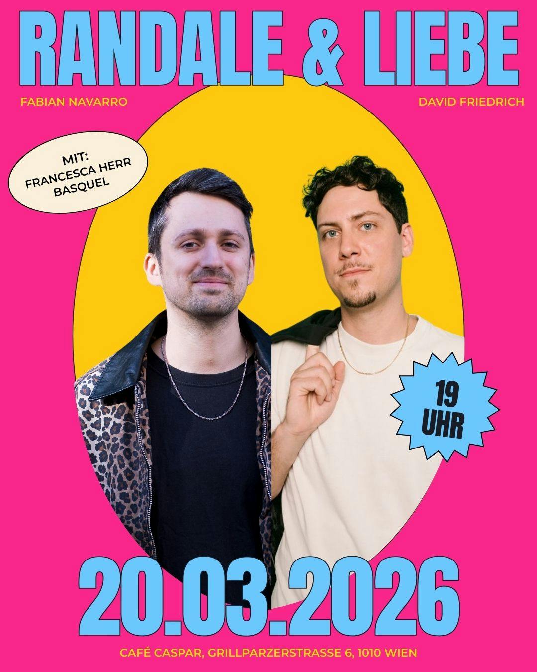 Αφίσα Riot and Love με τους Fabian Navarro και David Friedrich. Με τους: Francesca Herr και Basquel. 7 μ.μ. 20 Μαρτίου 2026. Café Caspar, Grillparzerstrasse 6, 1010 Βιέννη.