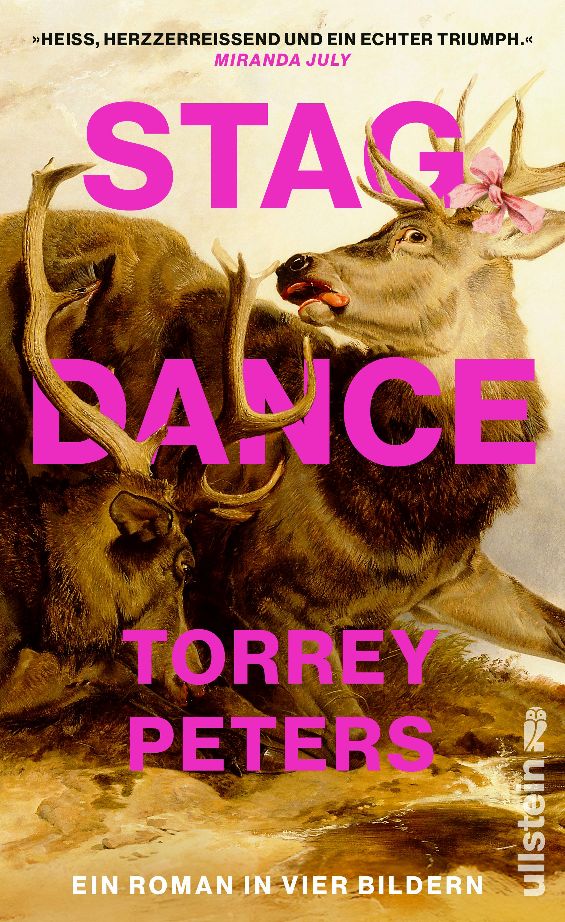 Εξώφυλλο Stag Dance του Torrey Peters, Εκδότης: Ullstein, Ένα μυθιστόρημα σε τέσσερις εικόνες, δύο ζωγραφισμένα ελάφια, το ένα με ροζ φιόγκο στα ελαφοκέρατα, Blurb του Mirandy July: «Καυτό, σπαρακτικό και πραγματικός θρίαμβος».