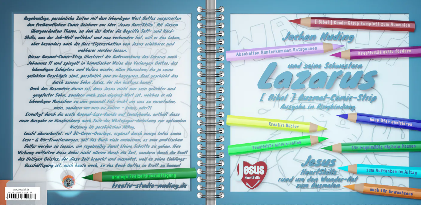 Diese Ausgabe "Lazarus und seine Schwestern" auch in Ringbindung ist inhaltlich identisch bis auf das Vertauschen der Linken und Rechten Seiten, so dass Linkshänder für sich eine optimierte Umgebung vorfinden.