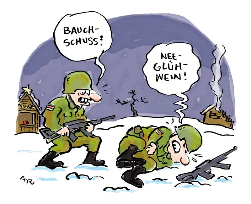 Cartoon von Ari Plikat: Zwei Soldaten auf dem Schlachtfeld, der eine krümmt sich auf dem Boden, der andere nähert sich besorgt von hinten und fragt: "Bauchschuss?" Der eine antwortet: "Nee, Glühwein!"